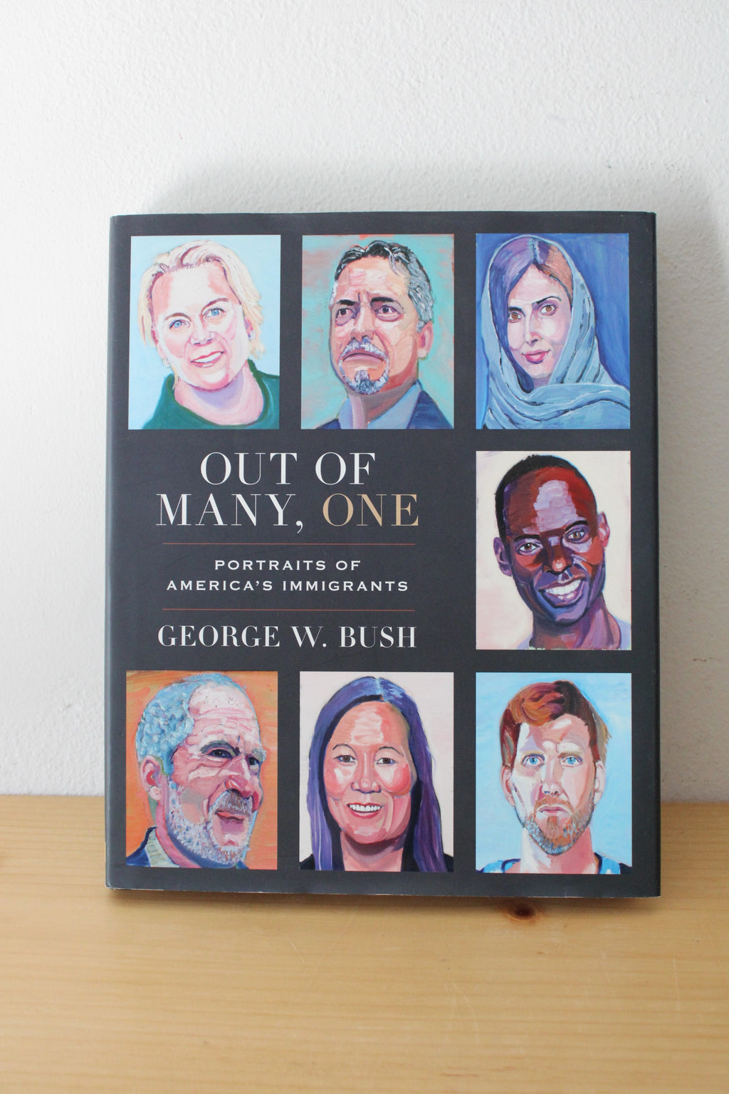 Out Of Many, One: Portraits Of America's Immigrants By George W. Bush