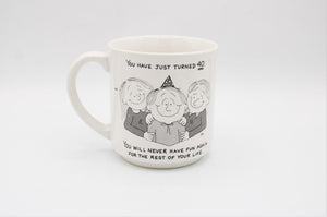 "You've Just Turned 40" Birthday Mug