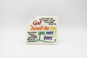 "God Danced The Day You Were Born" Shelf Decor