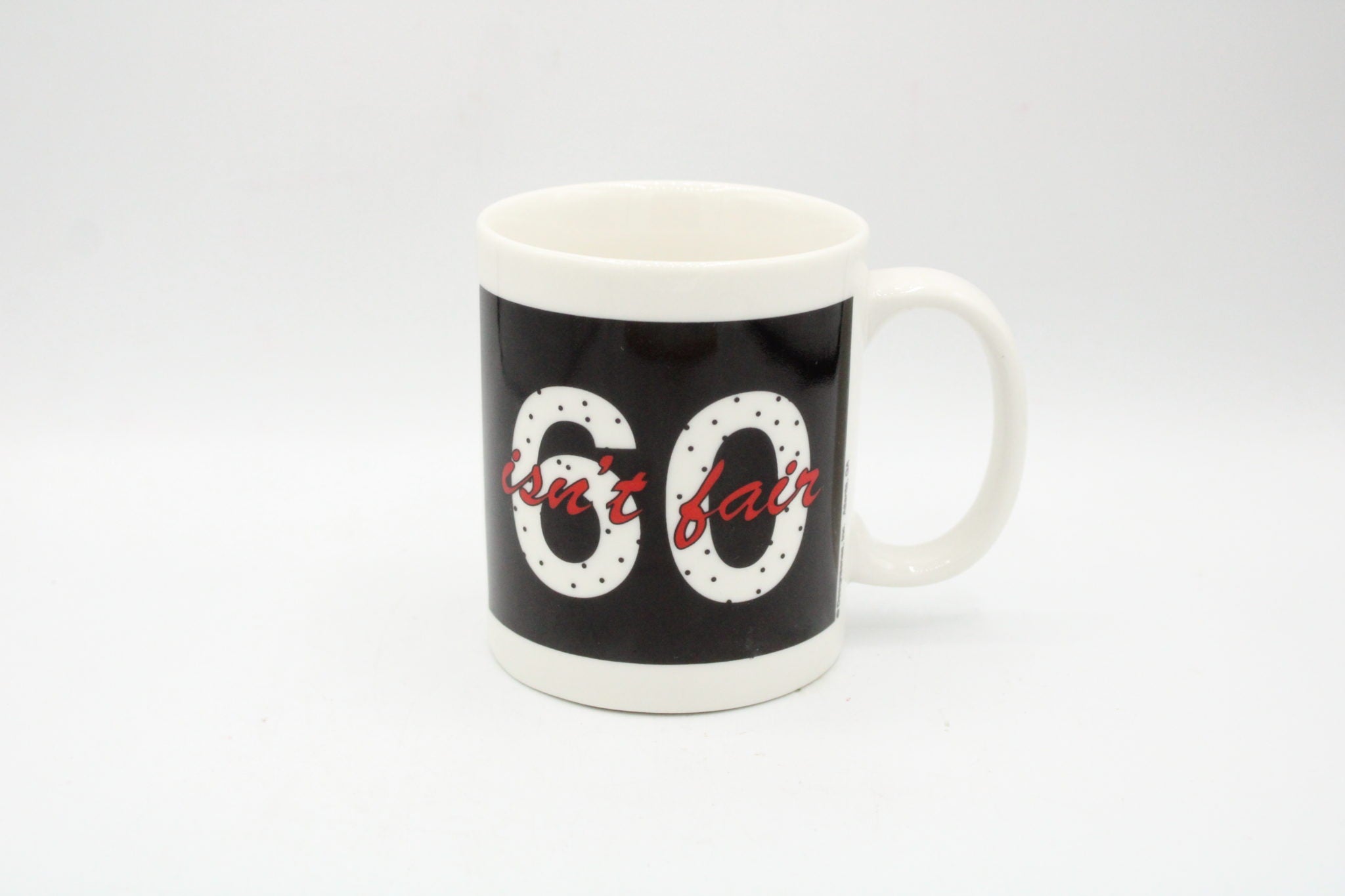 "60 Isn't Fair" Mug